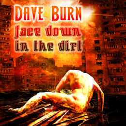 Face Down In The Dirt - Dave Burn